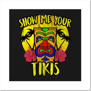 Show Me Your Tikis - Tiki Bar Mug Posters and Art